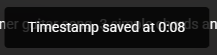 Toast notification showing timestamp saved
